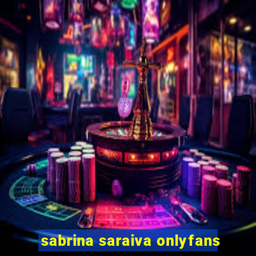 sabrina saraiva onlyfans